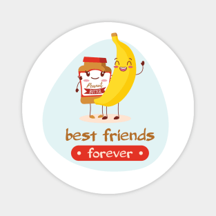 Best friends forever - Banana & Peanut butter Magnet